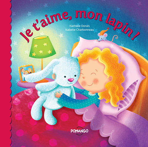 Illustration pour l'album pour enfant Je t'aime mon lapin, illustré par Isabelle Charbonneau, paru chez Pomango