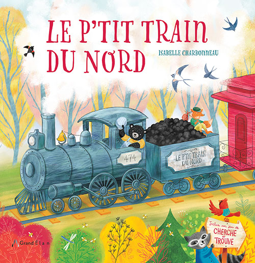 Album pour enfants Le p'tit train du Nord, paru aux éditions Grand Élan, par Isabelle Charbonneau