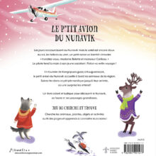 Couverture arrière de l’album pour enfants Le P’tit avion du Nunavik, texte par Isabelle Larouche et illustrations par Isabelle Charbonneau. Un livre coloré et ludique qui inclut un Cherche et trouve avec les animaux et la flore du Nunavik.