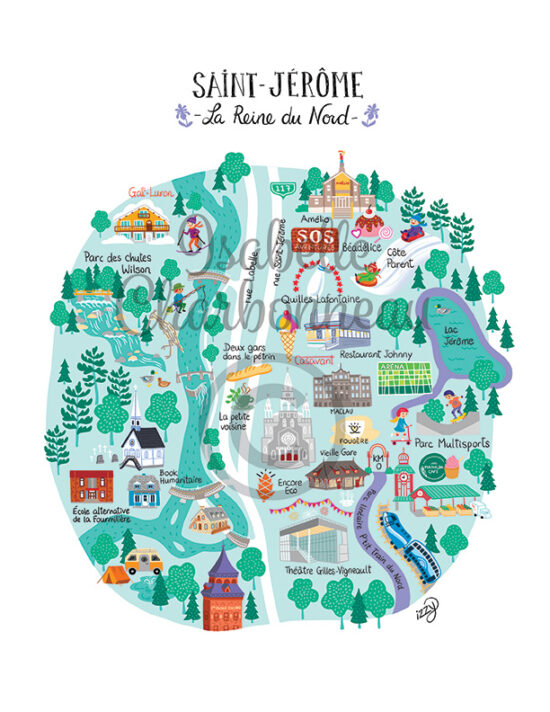 Affiche en papier représentant une carte de la ville de Saint-Jérôme, la Reine du Nord, située dans les Laurentides au Québec, illustrée par Isabelle Charbonneau. On peut y voir différentes adresses bien connues, le parc du Lac Jérôme, le parc des Chutes Wilson et la Rivière-du-Nord.