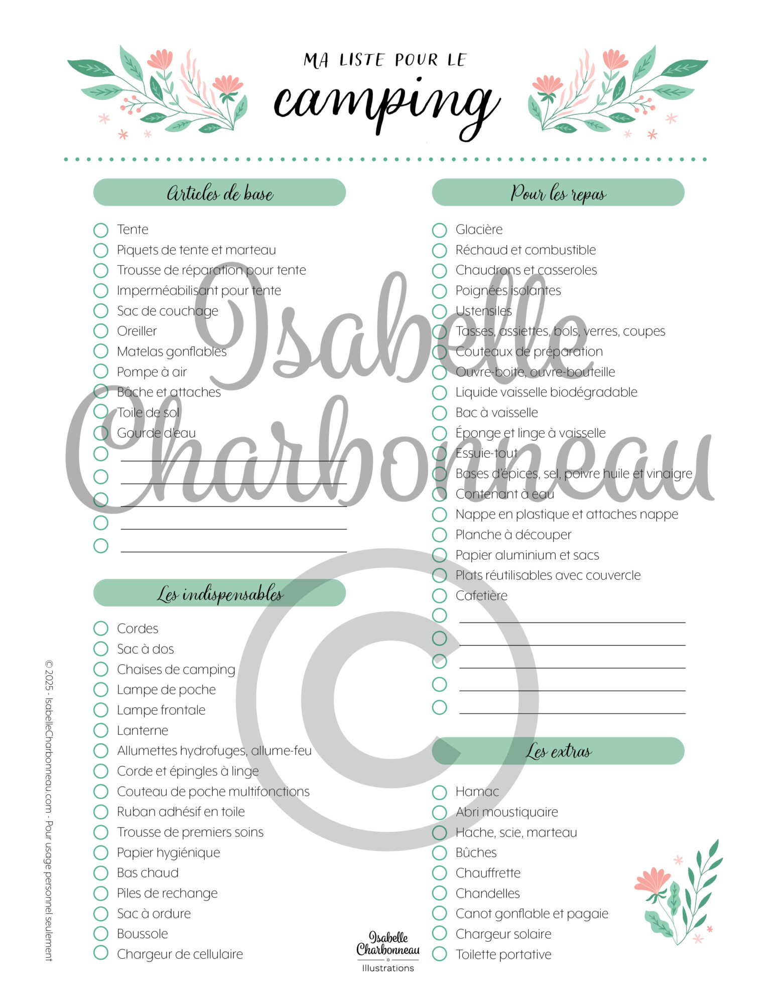 Ma liste de camping est un PDF imprimable dans lequel on retrouve des listes à cocher qui regroupent les articles à apporter en camping de base, les indispensables, les articles pour les repas et les extras. Une idée originale d’Isabelle Charbonneau illustrations.