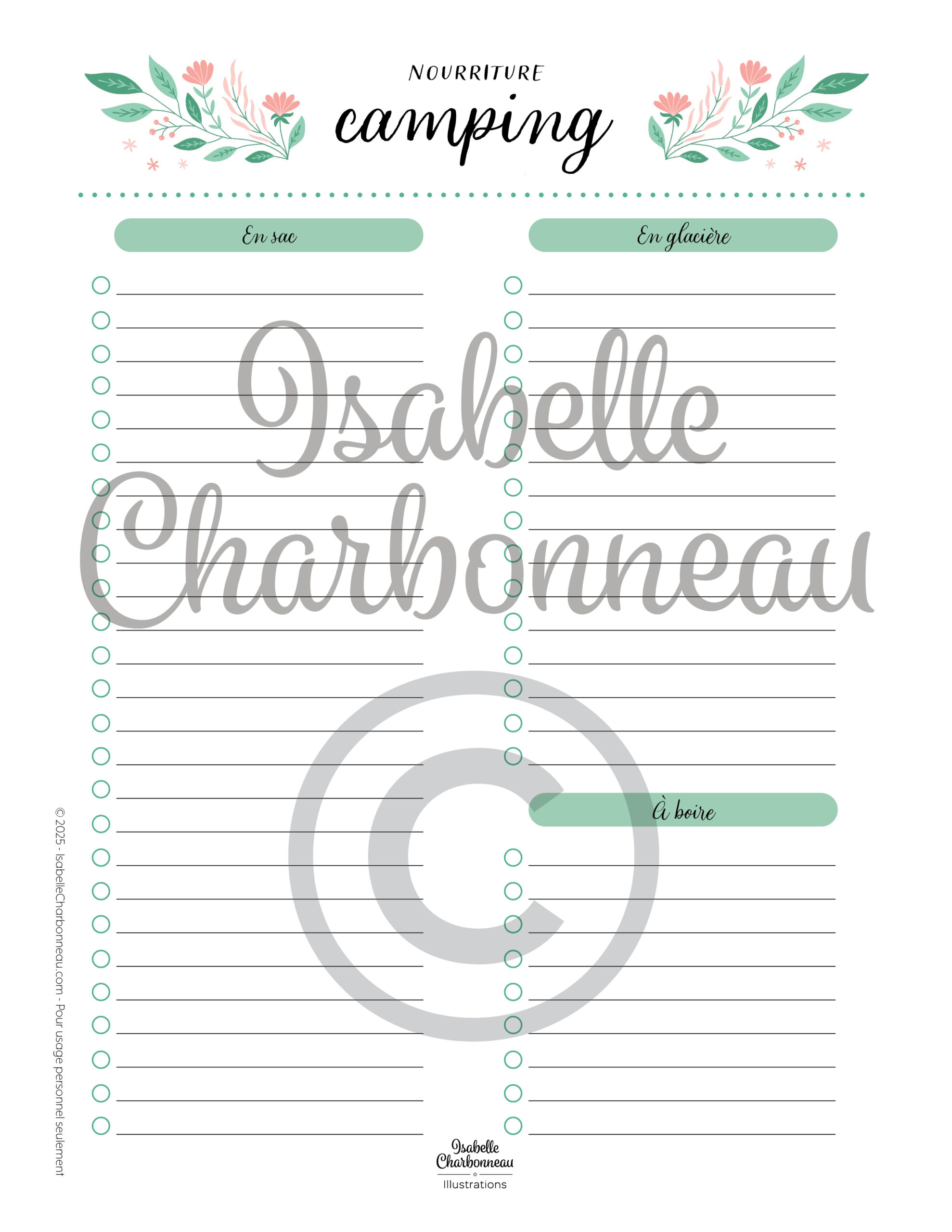 Ma liste de camping - 04 Ma liste de camping est un PDF imprimable contenant des listes à remplir pour noter la nourriture que l’on prévoit d'apporter en camping : en sac, en glacière et à boire. Une création d’Isabelle Charbonneau illustrations